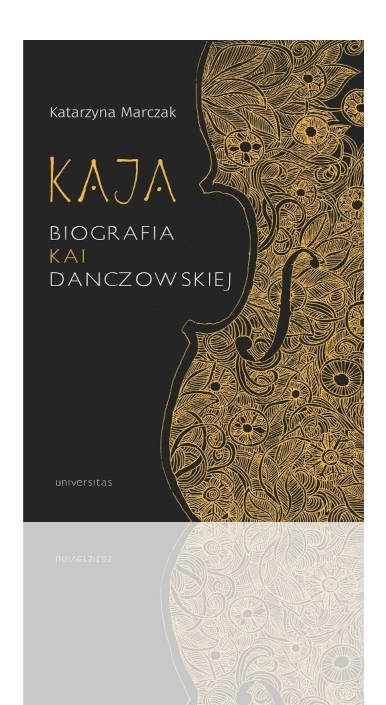 Okładka książki "Kaja. Bibiografia Kai Danczowskiej"