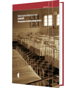 Okładka książki "Ciałko. Hiszpania kradnie swoje dzieci"